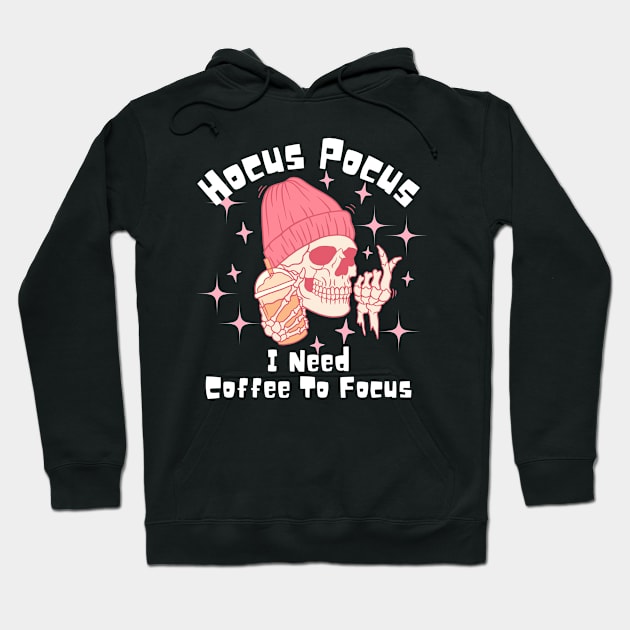 Hocus Pocus I Need Coffee to Focus Hoodie by undrbolink